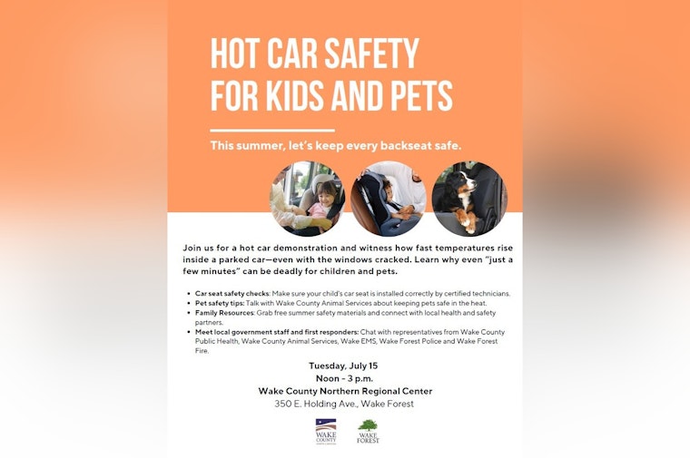 Wake Forest and Wake County to Host Free 'Hot Car Safety for Kids and Pets' Event on July 15