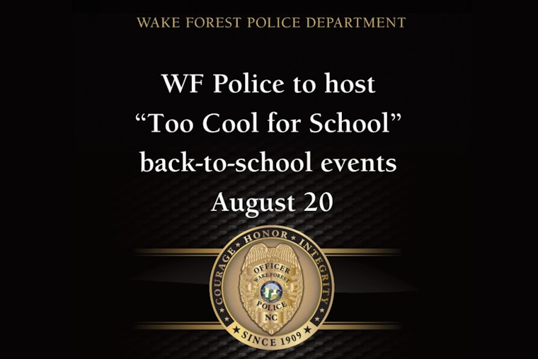 Wake Forest Police to Host 'Too Cool for School' Back-to-School Bash with Free Supplies and Community Engagement