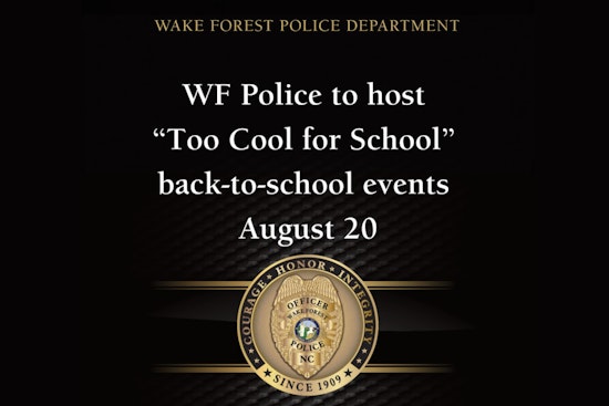 Wake Forest Police to Host 'Too Cool for School' Back-to-School Bash with Free Supplies and Community Engagement
