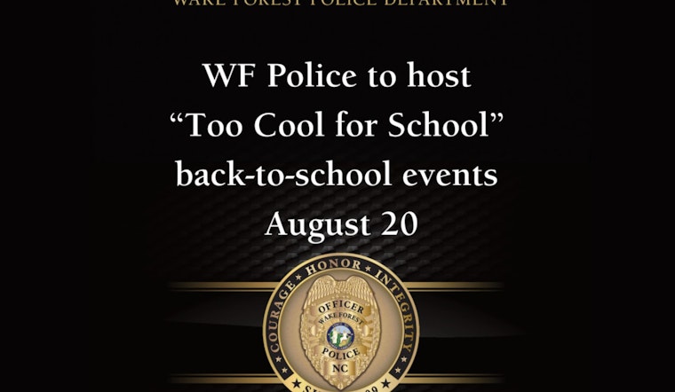 Wake Forest Police to Host 'Too Cool for School' Back-to-School Bash with Free Supplies and Community Engagement