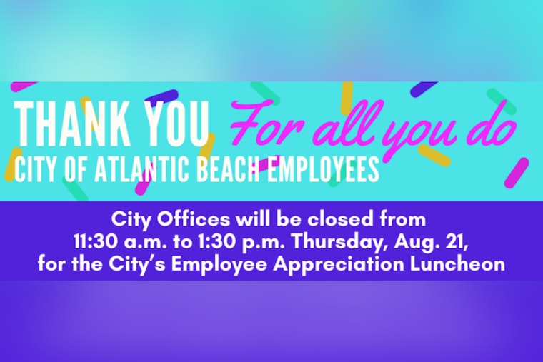 Atlantic Beach City Offices to Close Temporarily on Aug. 21 for Employee Appreciation Luncheon