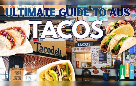 Austin Airport Elevates Travelers' Taste Buds with Diverse Taco Scene