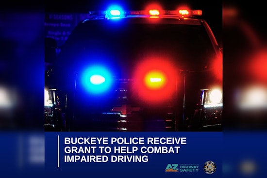 Buckeye Police Department Secures $20K Grant to Boost DUI Enforcement Efforts