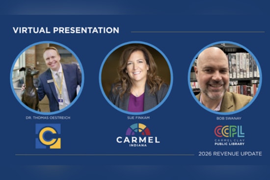 Carmel Officials to Discuss Fiscal Forecast and Property Tax Changes in Upcoming Virtual Meeting