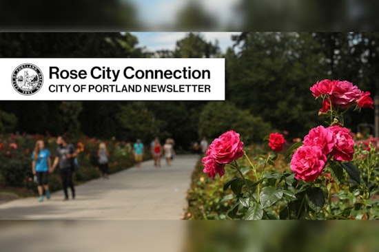 City of Portland Launches 'Rose City Connection' Newsletter for Community News and Updates