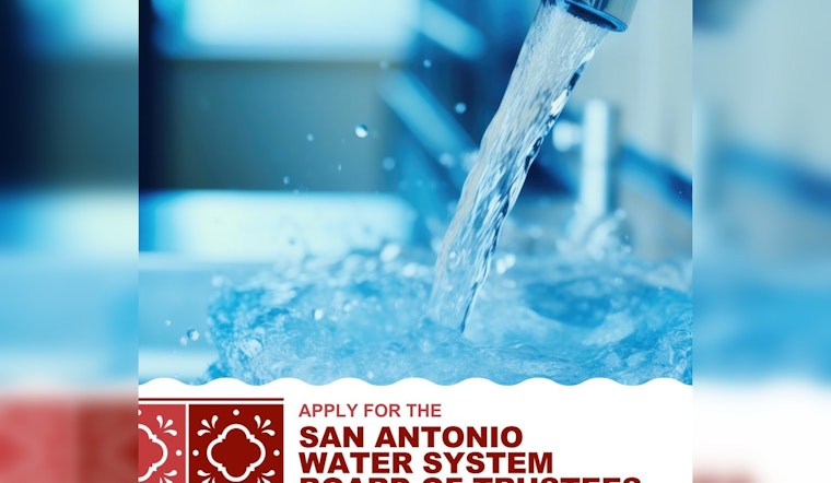 Deadline Nears for San Antonio Residents to Apply for Water System's Board of Trustees