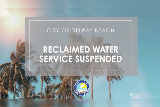 Delray Beach Announces Temporary Reclaimed Water Shut-off for Infrastructure Upgrades on Seabreeze Ave and Nearby Streets