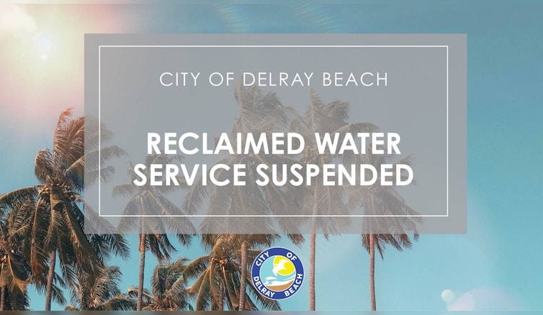 Delray Beach Announces Temporary Reclaimed Water Shut-off for Infrastructure Upgrades on Seabreeze Ave and Nearby Streets