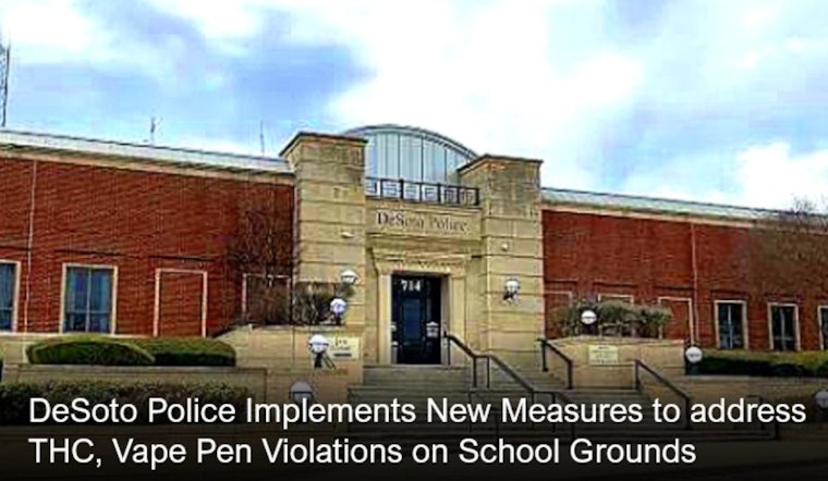 DeSoto Police Crack Down on THC Vape Pen Violations in Schools with New Measures and Awareness Campaign