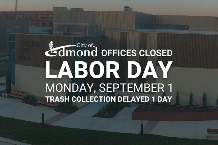 Edmond City Offices to Close for Labor Day and Altered Trash Pickup Schedule Announced