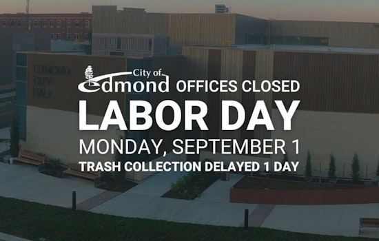 Edmond City Offices to Close for Labor Day and Altered Trash Pickup Schedule Announced