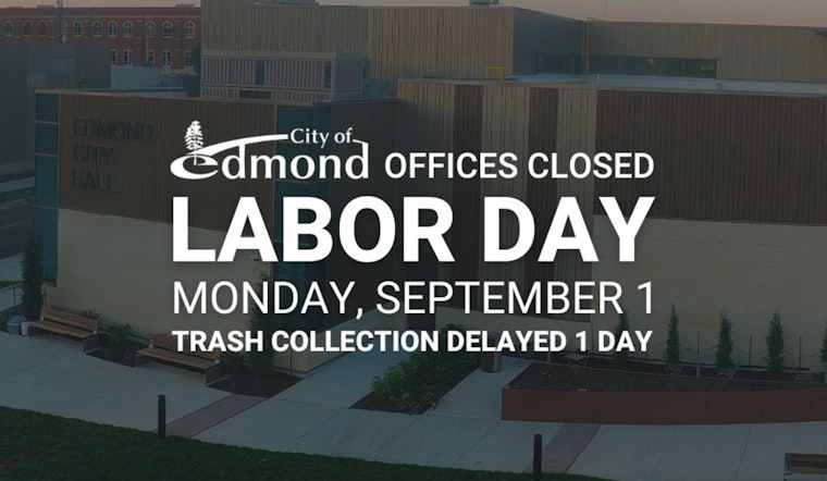 Edmond City Offices to Close for Labor Day and Altered Trash Pickup Schedule Announced
