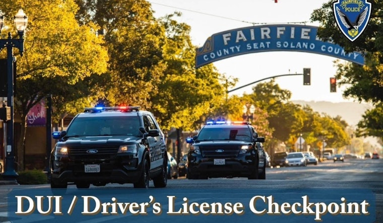 Fairfield Police to Deploy DUI Checkpoint on North Texas Street to Curb Impaired Driving