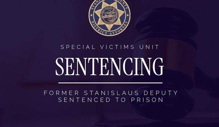Former Stanislaus County Deputy Sentenced to Nine Years for Sexual Abuse of Daughter