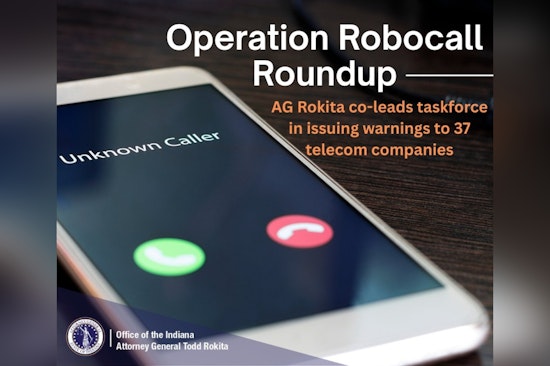 Indiana Attorney General Targets 37 Telecom Companies in Operation Robocall Roundup