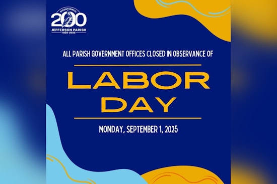 Jefferson Parish Announces Government Closures and Service Adjustments for Labor Day