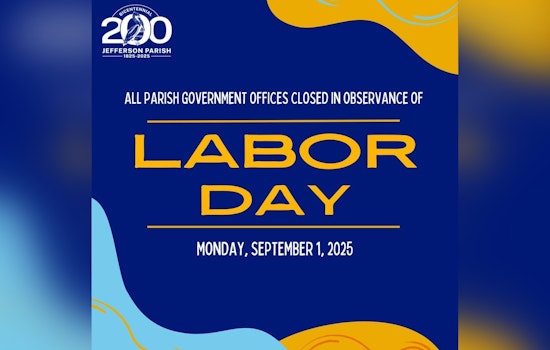 Jefferson Parish Announces Government Closures and Service Adjustments for Labor Day