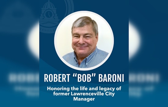 Lawrenceville Mourns the Loss of Esteemed City Manager Robert "Bob" Baroni, Pillar of Civic Progress