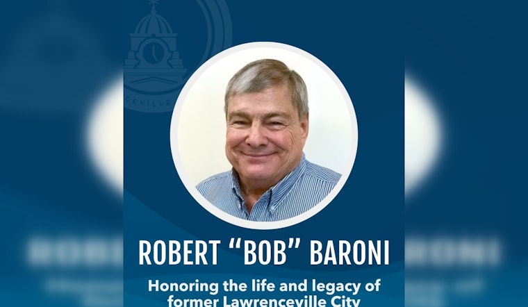 Lawrenceville Mourns the Loss of Esteemed City Manager Robert "Bob" Baroni, Pillar of Civic Progress