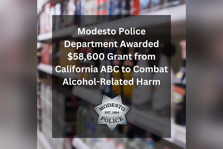 Modesto Police Department Receives $58,600 Grant from California ABC to Curb Alcohol-Related Issues