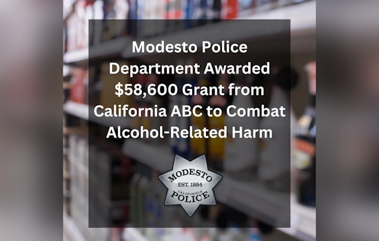 Modesto Police Department Receives $58,600 Grant from California ABC to Curb Alcohol-Related Issues