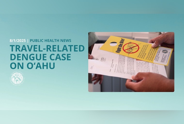 Oʻahu Reports 10th Travel-Related Dengue Virus Case of 2025 as Hawaii DOH Ramps Up Prevention Efforts