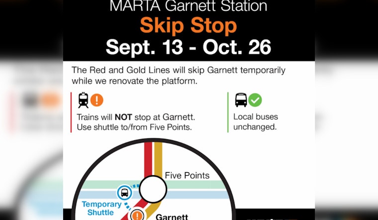 Plan Ahead, MARTA Red and Gold Lines to Bypass Garnett Station for Renovations from Sep 13 to Oct 26