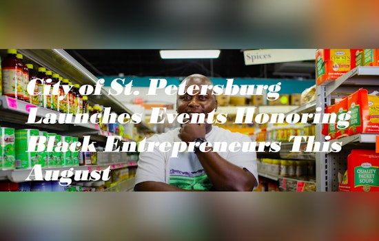 St. Petersburg Celebrates National Black Business Month with a Series of Supportive Events and Initiatives