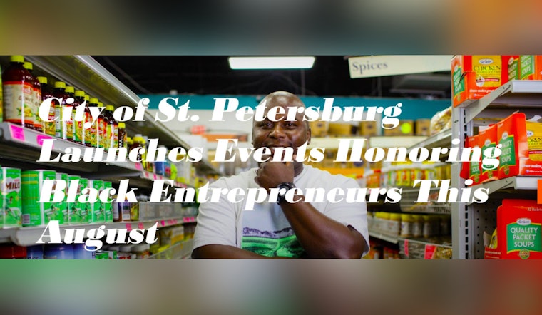 St. Petersburg Celebrates National Black Business Month with a Series of Supportive Events and Initiatives