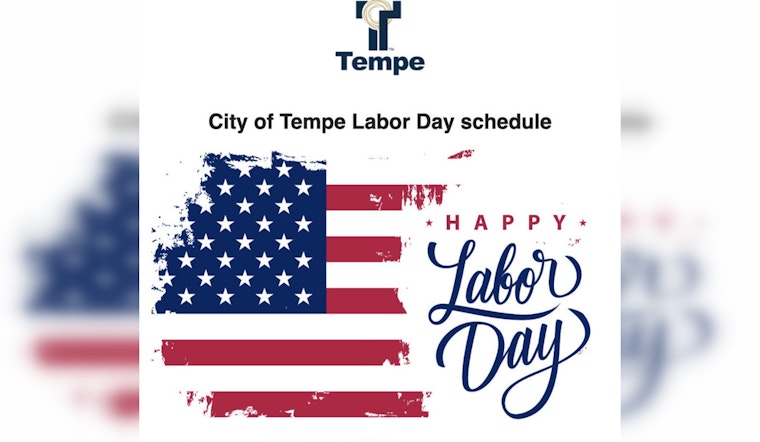 Tempe Announces Altered City Services Schedule for Labor Day Celebration
