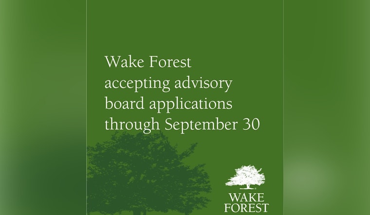 Wake Forest Seeks Engaged Citizens for Advisory Board Vacancies, Deadline September 30