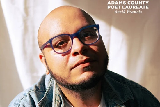 Aerik Francis Anointed Adams County Poet Laureate in a Bid to Strengthen Community Ties Through Poetry