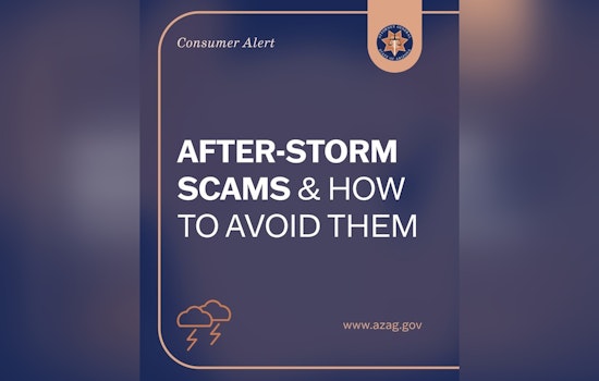 Arizona AG Mayes Alerts Public to Post-Storm Scams, Offers Tips to Prevent Fraud
