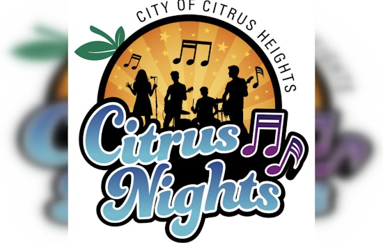Citrus Heights to Host Inaugural 'Citrus Nights' Event with Food, Music, and Family Fun at Van Maren Park