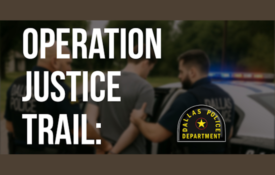 Dallas Police Department's Operation Justice Trail Arrests 349 Violent Felons in Four-Month Campaign