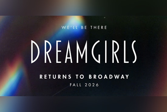 "Dreamgirls" Set for Dazzling Broadway Revival in Fall 2026 with Global Talent Search Underway