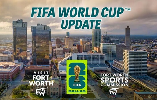 Fort Worth Gears Up for 2026 FIFA World Cup With $1.5 Billion Economic Boost and Citywide Preparations