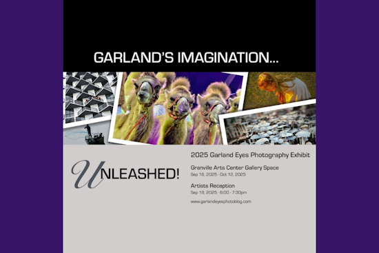 "Garland's Imagination… Unleashed" Photography Exhibit Now Open at Granville Arts Center Gallery Space