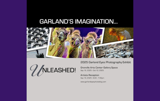 "Garland's Imagination… Unleashed" Photography Exhibit Now Open at Granville Arts Center Gallery Space