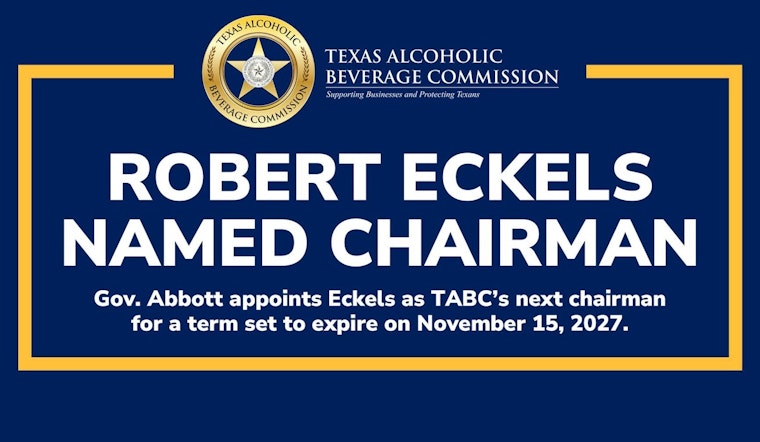 Gov. Abbott Appoints Robert Eckels as Chair of Texas Alcoholic Beverage Commission