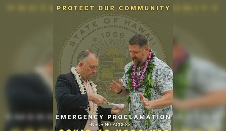 Hawaiʻi Governor Josh Green Issues Emergency Proclamation to Expand Access to COVID-19 Vaccines