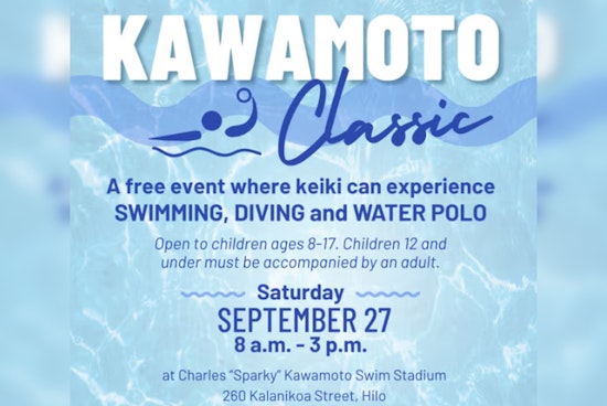 Hilo to Host the Inaugural Kawamoto Classic Swimming Event for Youth on Hawai‘i Island