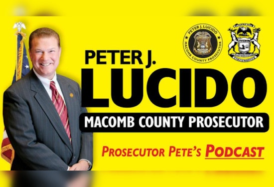 Macomb County Prosecutor Peter J. Lucido Launches Michigan's First AI-Generated 'Prosecutor Pete’s Podcast' in Metro Detroit