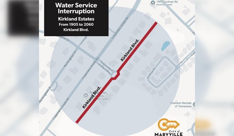 Maryville Residents on Kirkland Blvd to Experience Brief Water Outage Due to Line Relocation