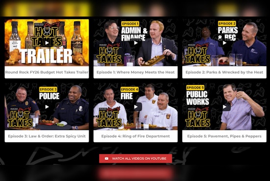 Round Rock Officials Turn Up the Heat with 'Budget Hot Takes' Video Series for Enhanced Transparency