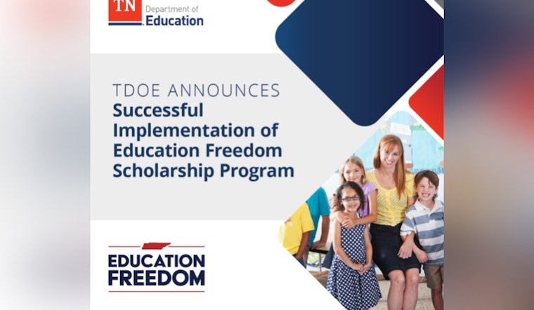 Tennessee’s Education Freedom Scholarship Program Fully Subscribed in Inaugural Year, TDOE Reports Robust Statewide Interest