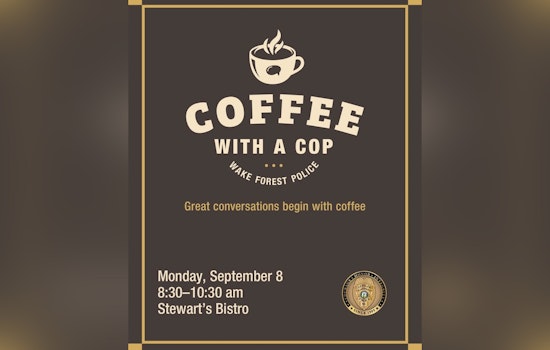 Wake Forest Police Invite Community for Coffee and Conversation at Stewart's Bistro