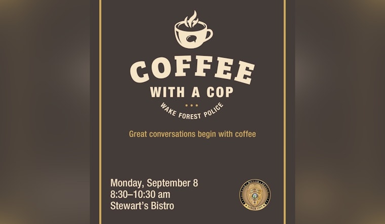 Wake Forest Police Invite Community for Coffee and Conversation at Stewart's Bistro