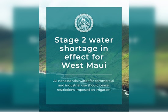 West Maui Escalates to Stage 2 Water Shortage as Strict Restrictions Take Effect Amid Severe Drought