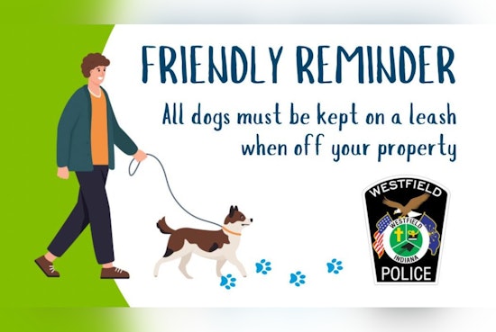 Westfield Police Department Reminds Dog Owners of Leash Law, Stresses Community Safety